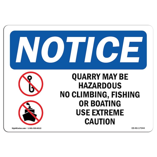 Sign, 3.5" H, 5" W, Quarry May Be Hazardous No Climbing Sign, Landscape, NS-D-35-L-17944-10PK